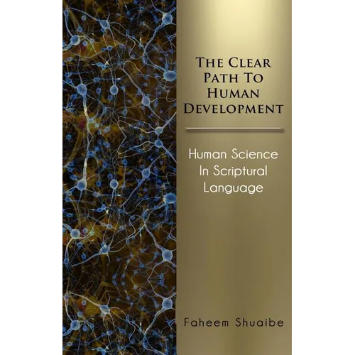 The Clear Path to Human Development: Human Science in Scriptural Language - Paperback