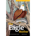 The Eagle Mother - Hardcover