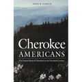Cherokee Americans: The Eastern Band of Cherokees in the Twentieth Century