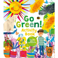 Go Green! Activity Book: Projects, Activities, and Ideas to Make a Difference - Paperback