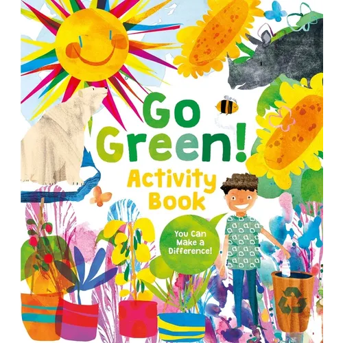 Go Green! Activity Book: Projects, Activities, and Ideas to Make a Difference - Paperback