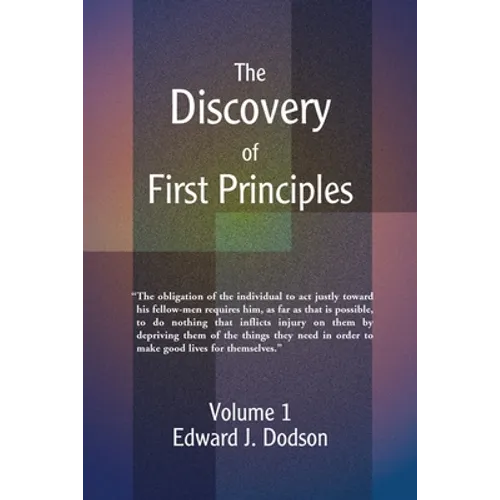 The Discovery of First Principles: Volume 1 - Paperback