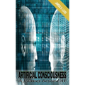 Artificial Consciousness: A Journey Beyond AI - Hardcover