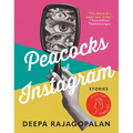 Peacocks of Instagram: Stories - Paperback