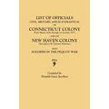 List of Officials, Civil, Military, and Ecclesiastical, of Connecticut Colony from March 1636 Through 11 October 1677 and of New Haven Colony Througho