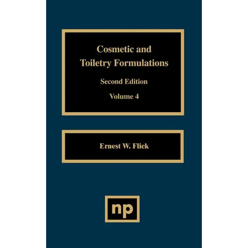 Cosmetic and Toiletry Formulations, Vol. 4 - Hardcover