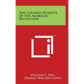 The Colored Patriots of the American Revolution