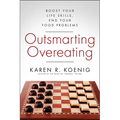 Outsmarting Overeating: Boost Your Life Skills, End Your Food Problems - Paperback