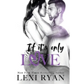 If It's Only Love - Paperback