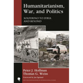 Humanitarianism, War, and Politics: Solferino to Syria and Beyond - Paperback