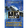 Air Marshall Sir Arthur Harris and General Curtis E. Lemay: A Comparative Analytical Biography