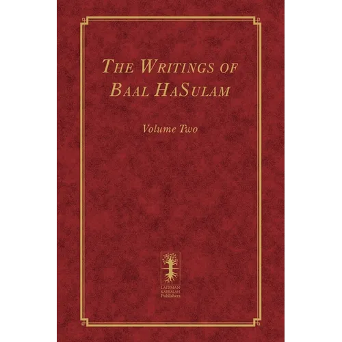 The Writings of Baal HaSulam - Volume Two - Hardcover