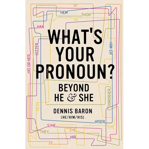 What's Your Pronoun?: Beyond He and She - Hardcover