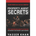 Property Agent Secrets - The Underground Playbook For Growing Your Property Agent Business - Paperback