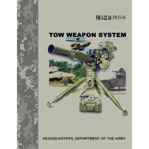 TOW Weapon System (FM 3-22.34 / FM 23-34)