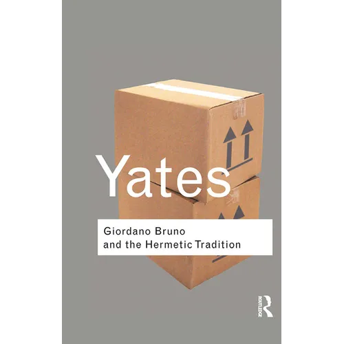 Giordano Bruno and the Hermetic Tradition - Paperback