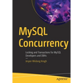 MySQL Concurrency: Locking and Transactions for MySQL Developers and DBAs - Paperback