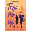 Trip Me Up: An Opposites-Attract Road-Trip Romance - Paperback