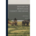 History Of Montcalm County, Michigan: Historical