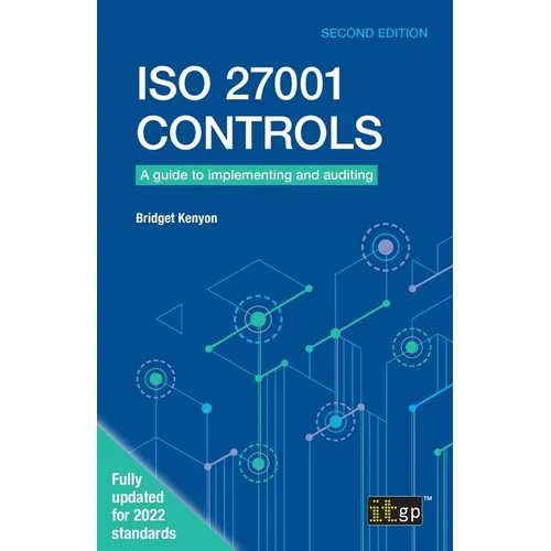 ISO 27001 Controls: A guide to implementing and auditing, Second edition - Paperback