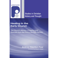 Healing in the Early Church - Hardcover