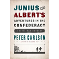 Junius and Albert's Adventures in the Confederacy: A Civil War Odyssey - Paperback