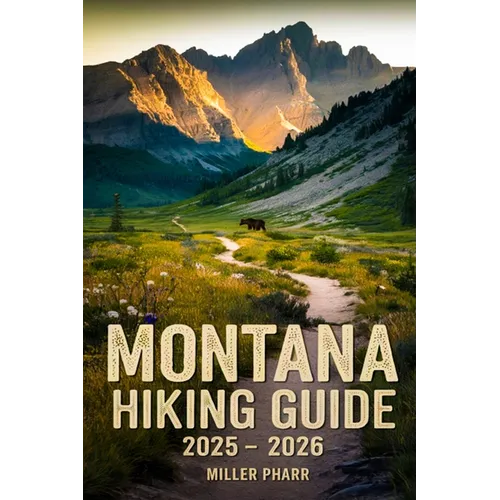 Montana Hiking Guide 2025 - 2026