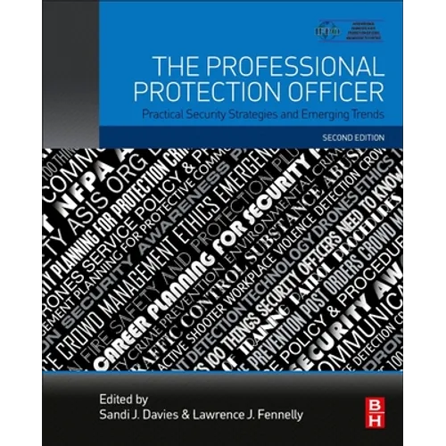 The Professional Protection Officer: Practical Security Strategies and Emerging Trends - Paperback