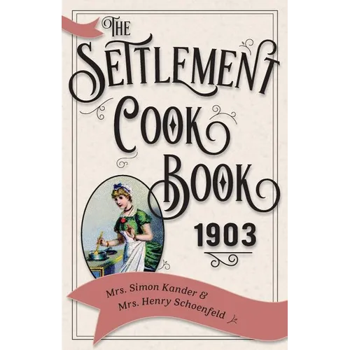 The Settlement Cook Book 1903 - Paperback