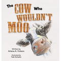 The Cow Who Wouldn't Moo - Hardcover