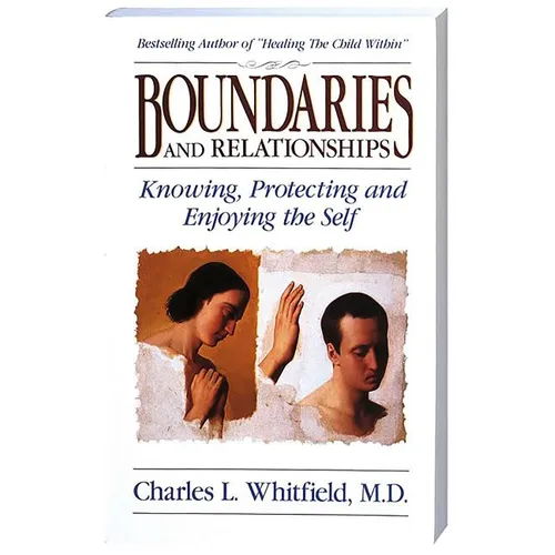 Boundaries and Relationships: Knowing, Protecting and Enjoying the Self - Paperback