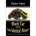 Black Cat and the Accidental Angel - Paperback