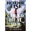No One Else Could Heal Her: An FF Fantasy Romance - Paperback