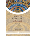 Matthew of Edessa's Chronicle: Volume 1 - Paperback