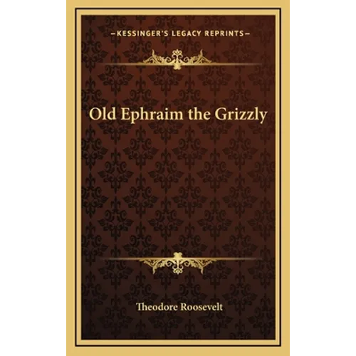 Old Ephraim the Grizzly