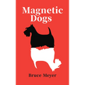 Magnetic Dogs: Volume 202 - Paperback