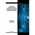 Credit Card Fraud Detection and Analysis through Machine Learning - Paperback