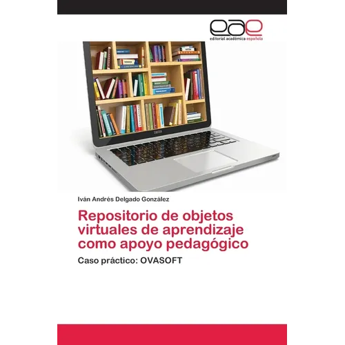 Repositorio de objetos virtuales de aprendizaje como apoyo pedagógico - Paperback
