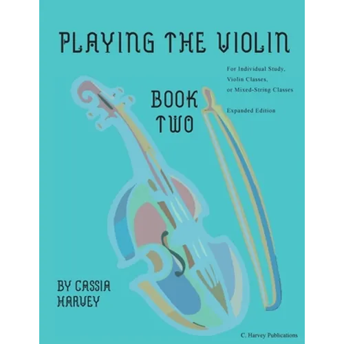 Playing the Violin, Book Two: Expanded Edition - Paperback
