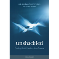 Unshackled: Finding God's Freedom from Trauma - Paperback