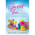 Sweet Tea & Baby Makes Three - Paperback
