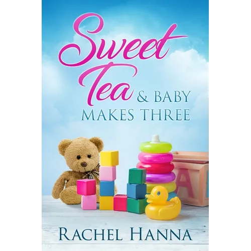 Sweet Tea & Baby Makes Three - Paperback