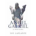 Angel Gabrel - A True Story - Paperback