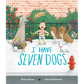 I Have Seven Dogs - Hardcover
