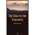 The Edge of the Unknown - Hardcover