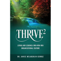 Thrive²: Living and Leading a Win-Win-Win Organizational Culture - Hardcover
