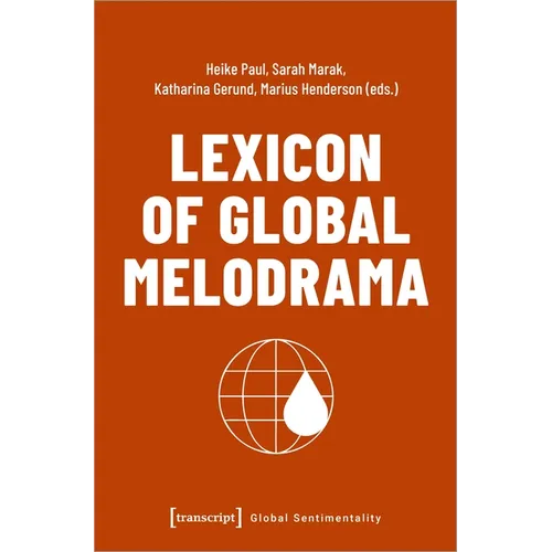 Lexicon of Global Melodrama - Paperback