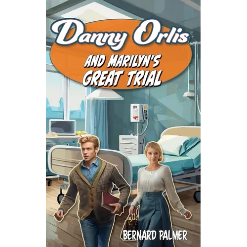 Danny Orlis and Marilyn's Great Trial - Paperback