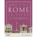 Ancient Rome in Fifty Monuments - Hardcover