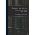 Bombs at Bikini; the Official Report of Operation Crossroads
